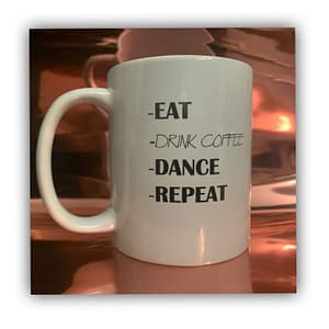 Drink Dance Repeat Mug